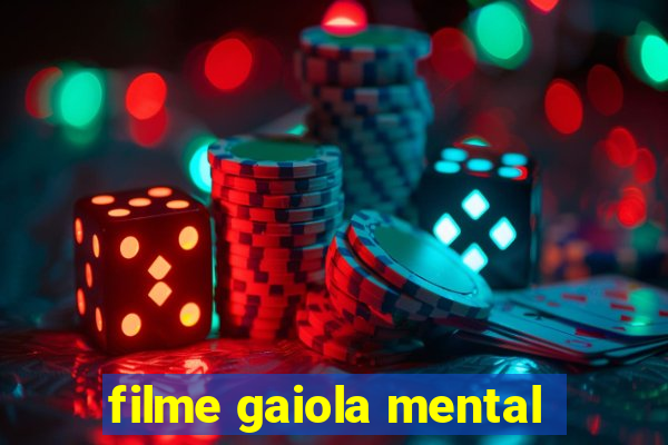 filme gaiola mental